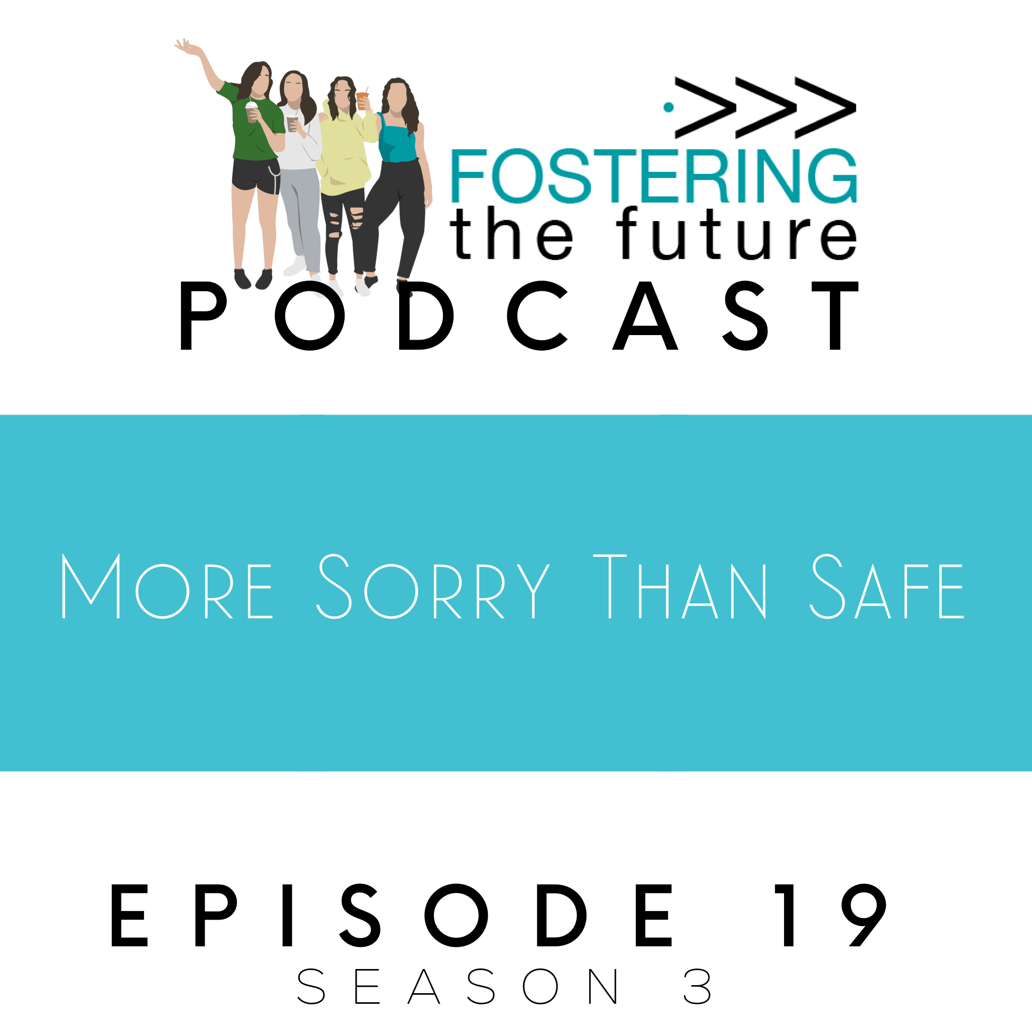 Season 3 Episode 19 : More Sorry Than Safe in Foster Care Part 4